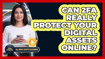 Can 2FA Really Protect Your Digital Assets Online?
