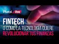 Fintech, o cómo la tecnología quiere revolucionar tus finanzas | #PlatziLive | Platzi