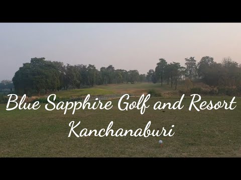 Blue Sapphire Golf and Resort Kanchanaburi (Front 9)