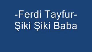 Ferdi Tayfur     Şiki Şiki Baba   YouTube