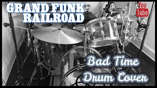 Grand Funk Railroad's Bad Time Drum Cover Video chords