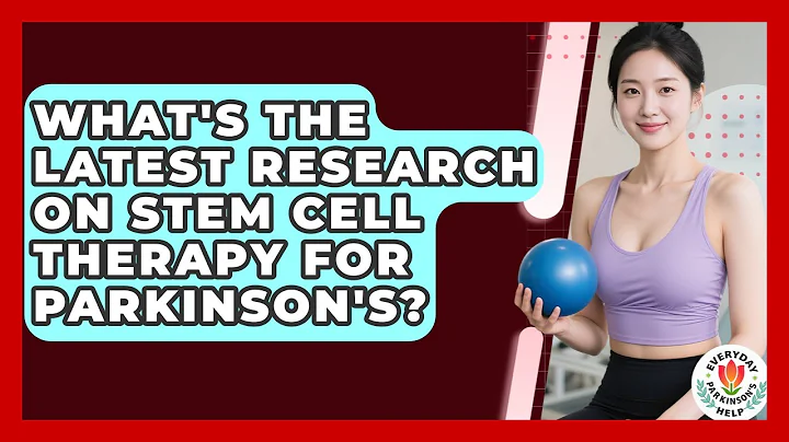 What's The Latest Research On Stem Cell Therapy For Parkinson's? - Everyday Parkinsons Help