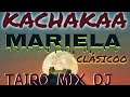 MARIELA KACHAK CLÁSICO OMÒPÉ TAIRO MIX DJ