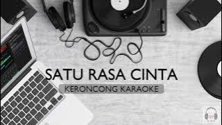 SATU RASA CINTA | KERONCONG KARAOKE