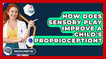 How Does Sensory Play Improve A Child