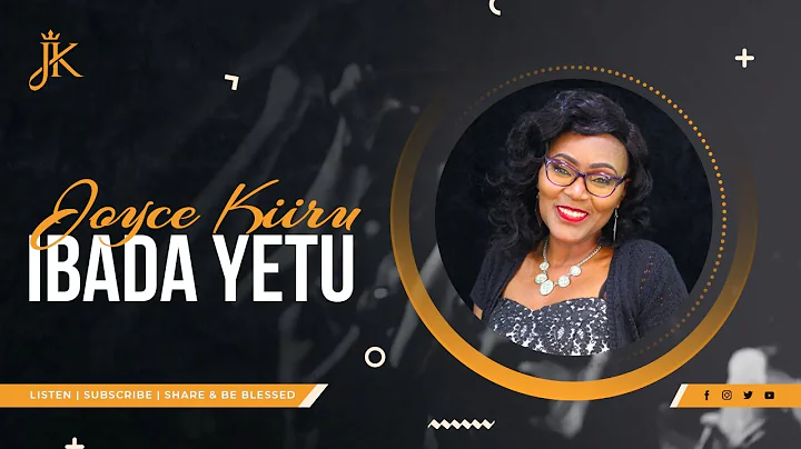 Joyce Kiiru - IBADA YETU