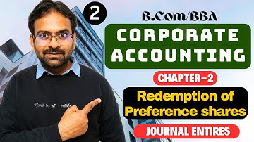 Redemption of Preference shares | Journal Entires | Corporate Accounting | Chapter-2 | Bcom/BBA