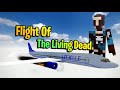 Flight of the Living Dead | BOEING 737  MOD | Teardown