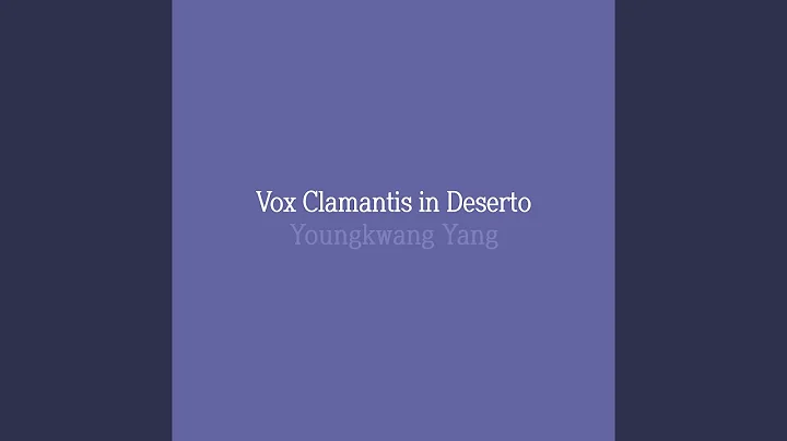 Vox Clamantis in Deserto for Ensemble (2022) - DayDayNews