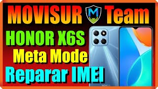 F4, Reparar IMEI HONOR X6S (VNE-LX3) | Modo Meta | by MOVISUR Team