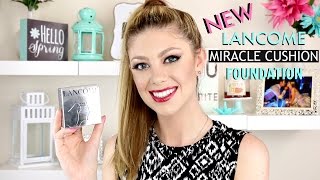 LANCOME MIRACLE CUSHION FOUNDATION | FIRST IMPRESSIONS