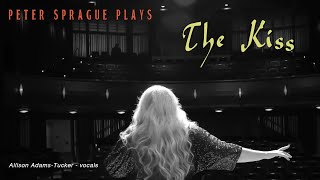 Peter Sprague Plays “The Kiss” featuring Allison Adams Tucker