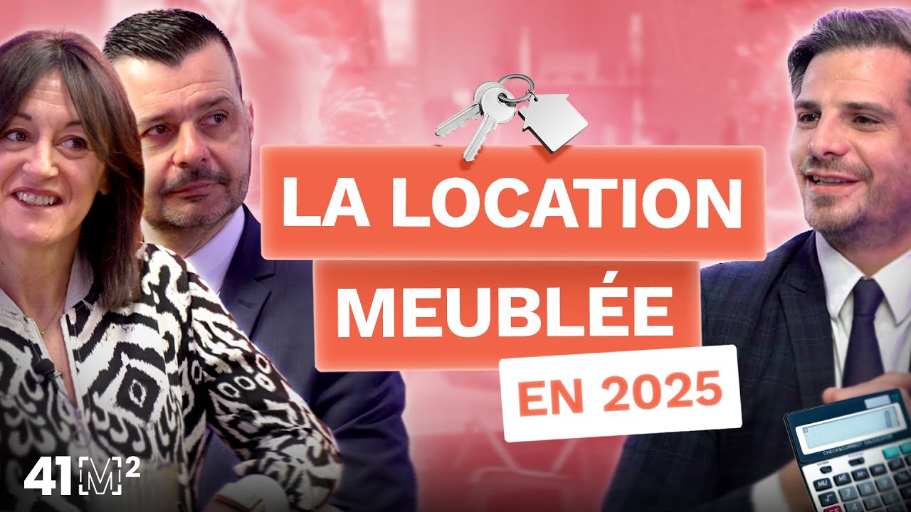 Quelles sont les NOUVEAUTÉS autour de la LOCATION MEUBLÉE en 2025 ?