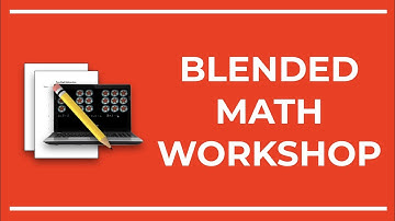 Blended Math Workshop