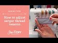 How to Adjust Serger Tension