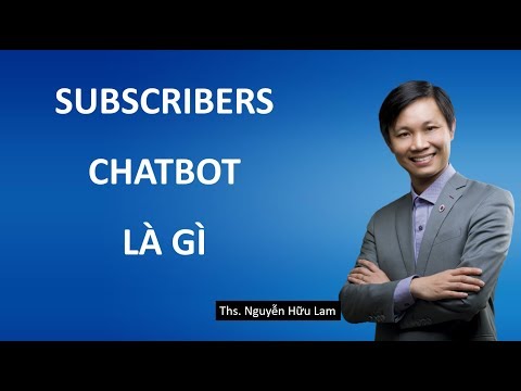 Subscriber Chatbot là gì? Cách thu hút nhiều Subscribers trên Chatbot Fchat