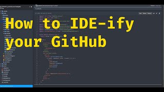 How to IDE-ify your GitHub