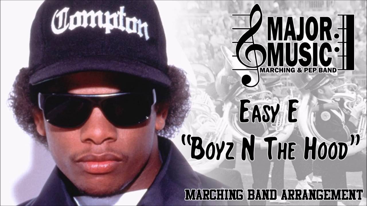 "Boyz N The Hood" Eazy E Marching/Pep Band Music Arrangement - Yo...