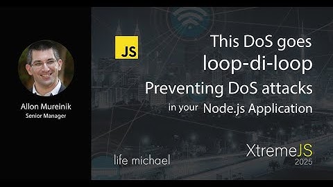 This DoS goes loop-di-loop – preventing DoS attacks in your Node.js application | Alon Mureinik