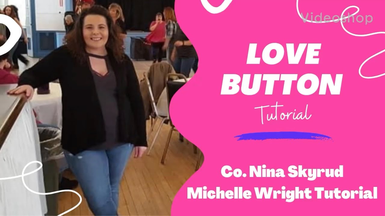 Love button line dance tutorial beginner choreography by Nina Skyrud ...