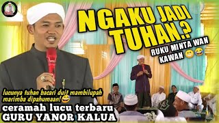 CERAMAH TERBARU.!!! Guru Yanor Kalua di Kolam Kanan Wanaraya - Kisah Ngaku Jadi Tuhan Ruku Minta.?😂