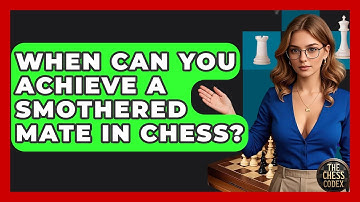 When Can You Achieve A Smothered Mate In Chess? - The Chess Codex