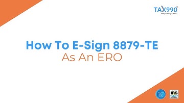 How To E-Sign Form 8879-TE As An ERO