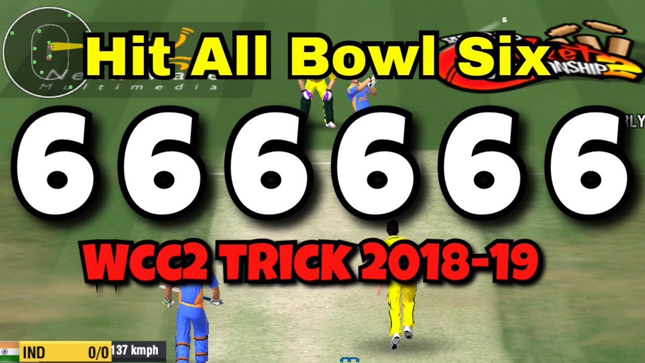 Hit Every Ball Six In Wcc2 New Trick 2018 YouTube