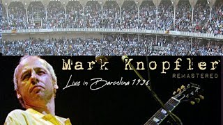 Mark Knopfler Live In Barcelona 1996-07-30 (Audio Remastered)