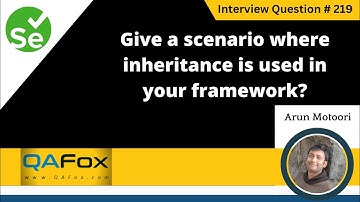 Give a scenario where inheritance is used in your framework (Selenium Interview Question #219)