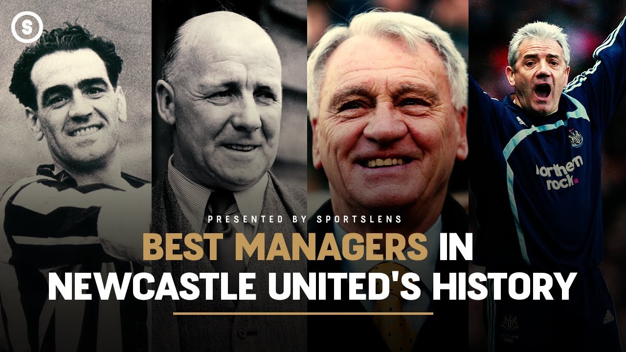 The best managers in Newcastle United's history Sportslens YouTube