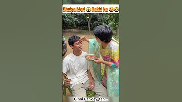 Bhaiya mari😱 Rakhi ka😛🤣 #ginnipandey #rakhi #fun #shorts #reaction