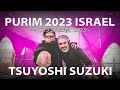 Tsuyoshi Suzuki in Israel for Purim holiday on March 2023