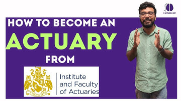 How to become an Actuary from IFoA, UK in 2025? | Everything you need to know