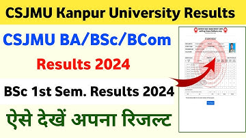 CSJMU BA/BSc 1st Semester Results 2024 | BSc 1st Semester Result Kaise Dekhen 2024