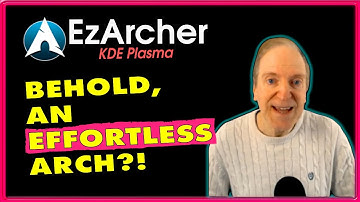 EzArcher - Easy to Install Archlinux Spins! 💥