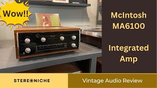 Vintage McIntosh MA6100 - Integrated Amplifier Amp overview and history