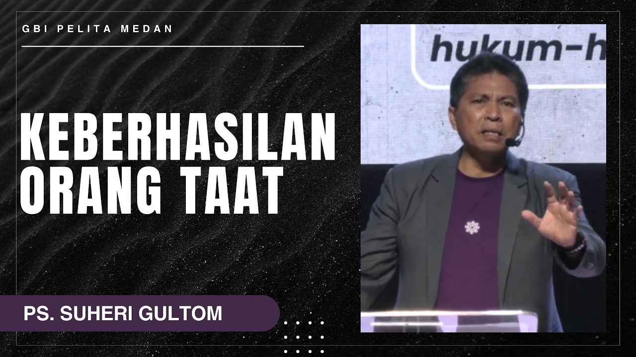 KEBERHASILAN ORANG TAAT (Maz. 1:1-6) | Ps. Suheri Gultom | Official GBI PELITA Medan