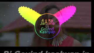 4G Ka Jamana Haryanvi 2018 Dj Govind Kashyap