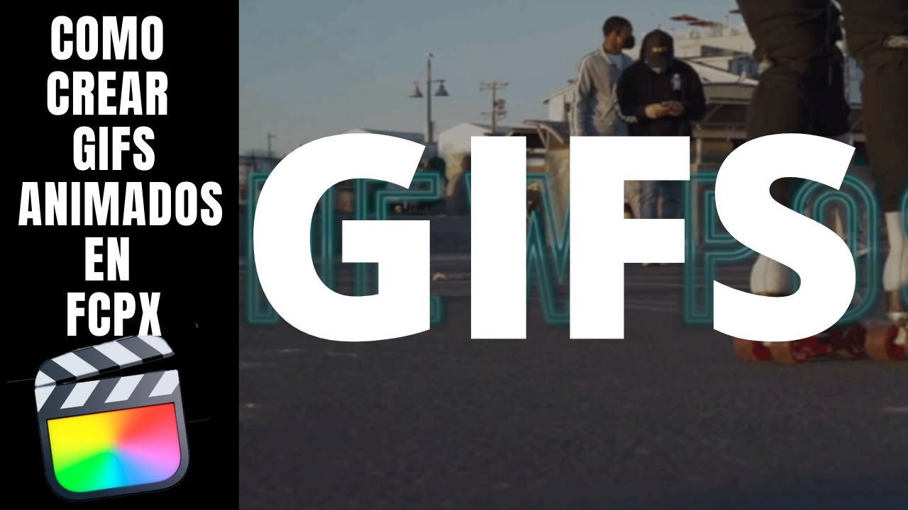 Cómo Crear GIFS Animados en Final Cut Pro