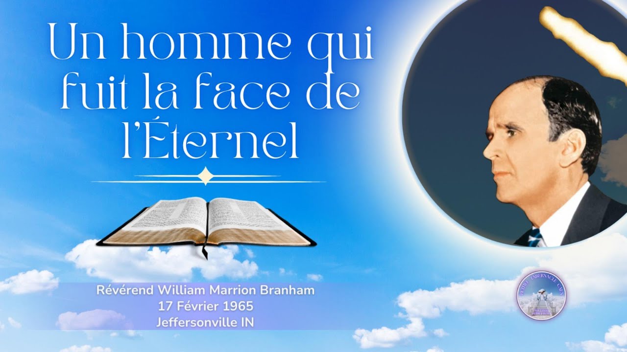 Un homme qui fuit la face de l'Eternel, 65-0217, William Marrion Branham