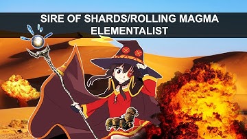 Sire of Shards/Rolling Magma/Elementalist - T16 Dunes