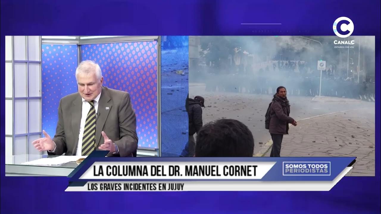 Columna del Dr. Manuel Los graves incidentes en Jujuy YouTube