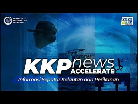 KKP News Edisi 6 Tahun 2022