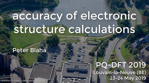 5.1: accuracy of electronic structure calculations (P. Blaha)