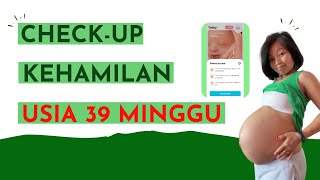 Check-up Kehamilan Usia 39 Minggu