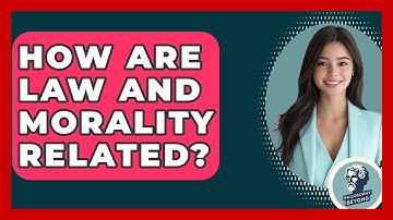 How Are Law And Morality Related? - Philosophy Beyond