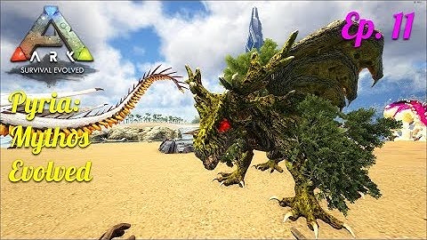 ARK Pyria: Mythos Evolved - Ep. 11