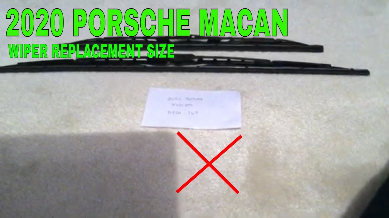 🚗 🚕 2020 Porsche Macan Wiper Blade Replacement Size 🔴 - YouTube