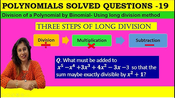 What must be added to 𝒙^𝟓 〖−𝒙〗^𝟒+𝟑𝒙^𝟑+𝟒𝒙^𝟐−𝟑𝒙−3so that sum maybe exactly divisible by 𝒙^𝟐+𝟏-SQ-19
